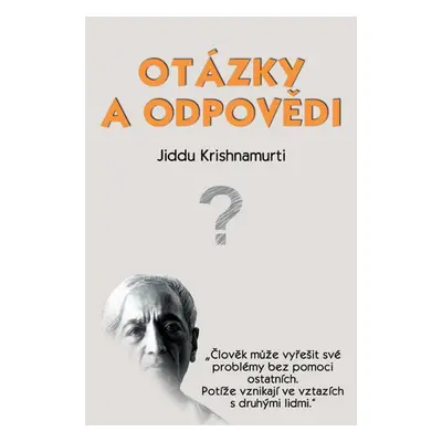 Otázky a odpovědi - Džiddu Krišnamurti