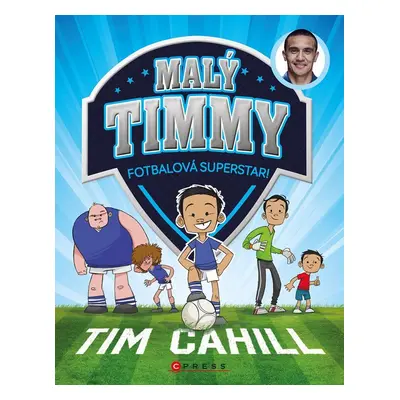 Malý Timmy – Fotbalová superstar - Tim Cahill