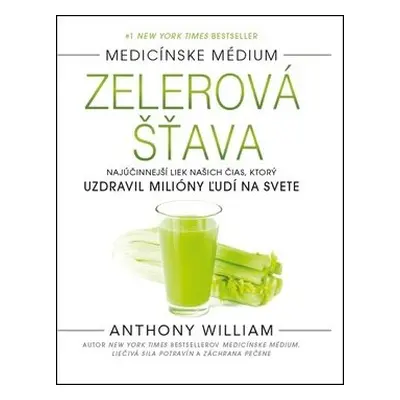 Zelerová šťava - Anthony William