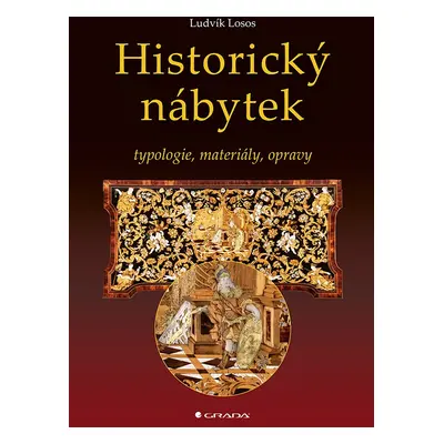 Historický nábytek - Typologie, materiály, opravy - Ludvík Losos