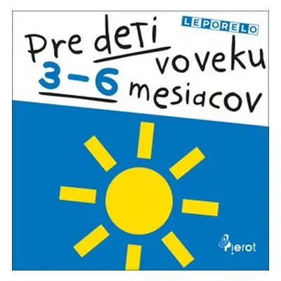 Pre deti vo veku 3-6 mesiacov