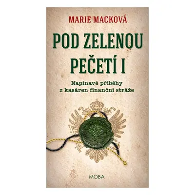 Pod zelenou pečetí - Marie Macková