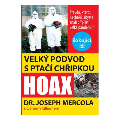 Velký podvod s ptačí chřipkou - Pravda, kterou nechtějí vědět o "příští velké pandemii" - Joseph