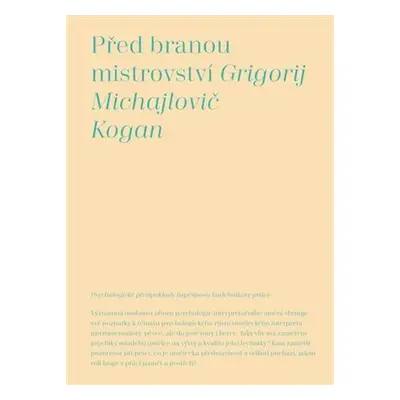 Před branou mistrovství - Psychologické předpoklady úspěšnosti hudebníkovy práce - Grigorij M. K