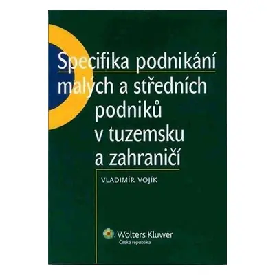 Specifika podnikání malých a středních podniků v tuzemsku a zahraničí - Vladimír Vojík