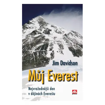 Můj Everest - Nejvražednější den v dějinách Everestu - Jim Davidson