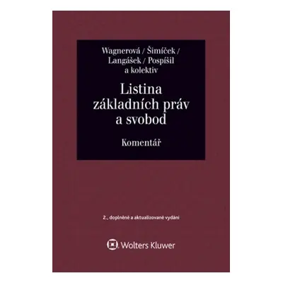 Listina základních práv a svobod - Komentář - Ivo Pospíšil; Tomáš Langášek; Vojtěch Šimíček; Eli