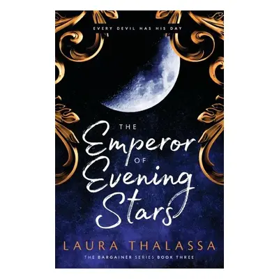 The Emperor of Evening Stars: Prequel from the rebel who became King! - Laura Thalassa