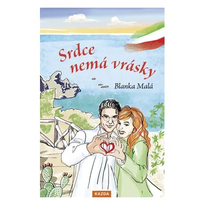 Srdce nemá vrásky - Blanka Malá