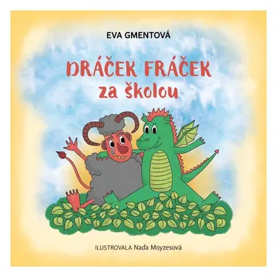 Dráček Fráček za školou - Eva Gmentová