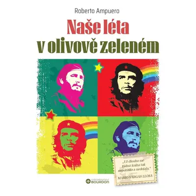 Naše léta v olivově zeleném - Roberto Ampuero