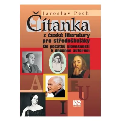 Čítanka z české literatury pro středoškoláky - Jaroslav Pech