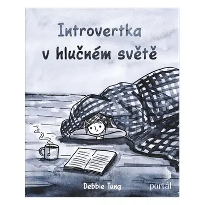 Introvertka v hlučném světě - Debbie Tung