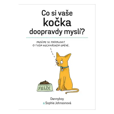 Co si vaše kočka doopravdy myslí - Sophie Johnsonová