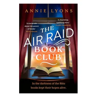 The Air Raid Book Club: The most uplifting, heartwarming story of war, friendship and the love o