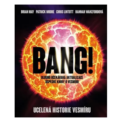 Bang!! Ucelená historie vesmíru - Patrick Moore