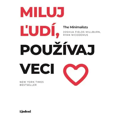 Miluj ľudí, používaj veci - The Minimalists