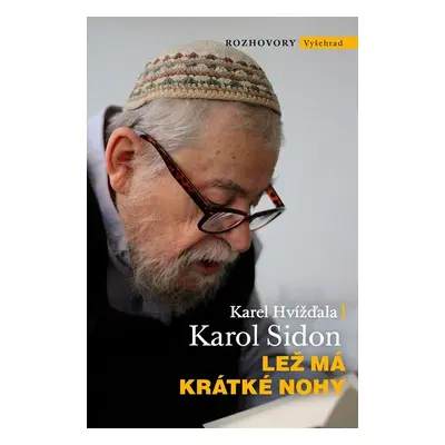 Lež má krátké nohy - Rozhovor Karla Hvížďaly s rabínem Karolem Sidonem - Karel Hvížďala