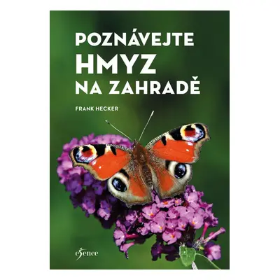 Poznávejte hmyz na zahradě - Frank Hecker