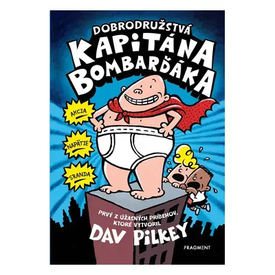 Dobrodružstvá kapitána Bombarďáka - Dav Pilkey