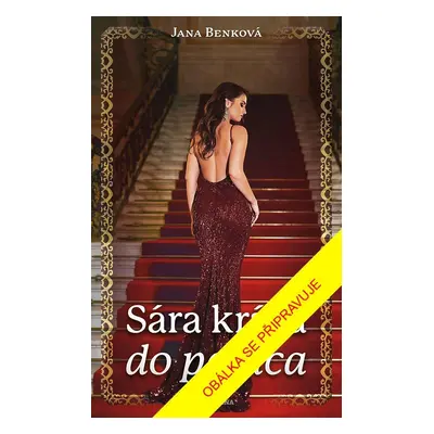 Sára kráčí do paláce - Jana Benková