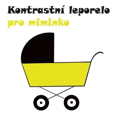 Kontrastní leporelo pro miminka - Kristina Cigrová