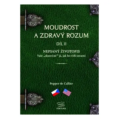 Moudrost a zdravý rozum II. - Nepsaný životopis Vaše "skutečné" já, jak ho vidí ostatní / Common