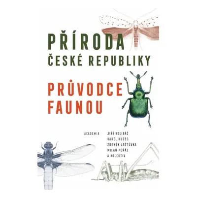 Příroda České republiky - Průvodce faunou - Kolektiv autorů