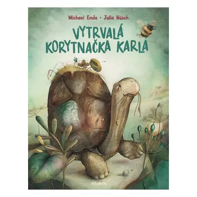 Vytrvalá korytnačka Karla - Michael Andreas Ende