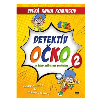 Detektív Očko a jeho zábavné príbehy 2 - Gabriela Futová