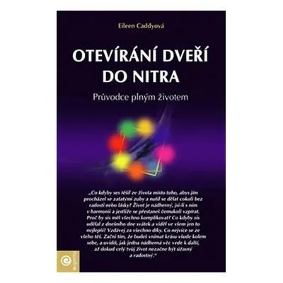 Otevíraní dveří do nitra - Eileen Caddy