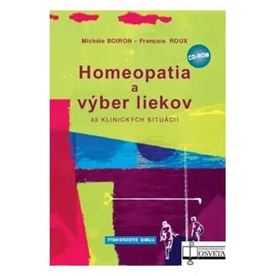 Homeopatia a výber liekov - Michele Boiron; François Roux