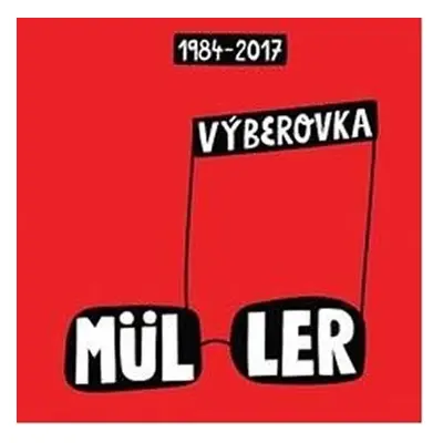 Richard Müller: Výběrovka 1984-2017 - 2 CD - Richard Müller