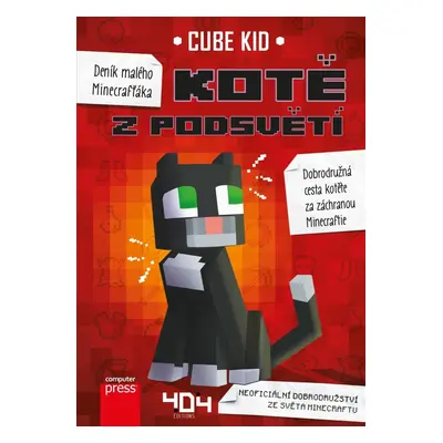 Deník malého Minecrafťáka - Kotě z Podsvětí, 2. vydání - Cube Kid