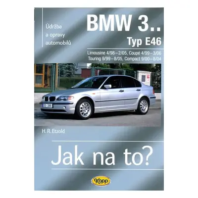 BMW 3.. - Typ E46 - Jak na to? - 4/98 - 3/06 - 105. - Hans-Rüdiger Etzold