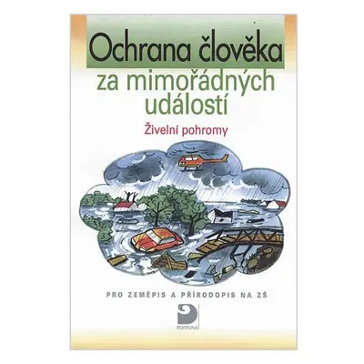 Ochrana člověka za mimořádných událostí - Živelní pohromy - Václav Balek