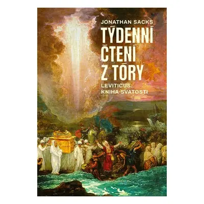 Týdenní čtení z Tóry: Leviticus, kniha svatosti - Jonathan Sacks