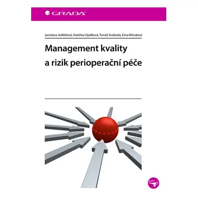 Management kvality a rizik perioperační péče - Tomáš Svoboda