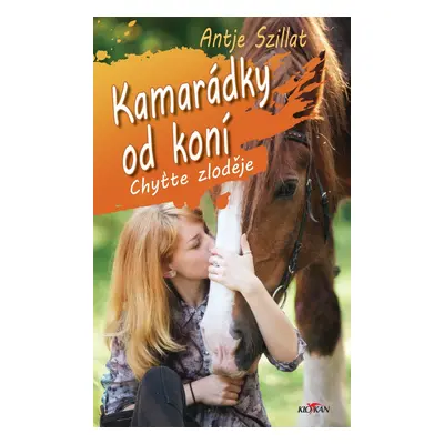 Kamarádky od koní 2 - Chyťte zloděje - Antje Szillatová