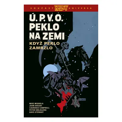 Ú.P.V.O. Peklo na zemi 7 - Když peklo zamrzlo - Mike Mignola