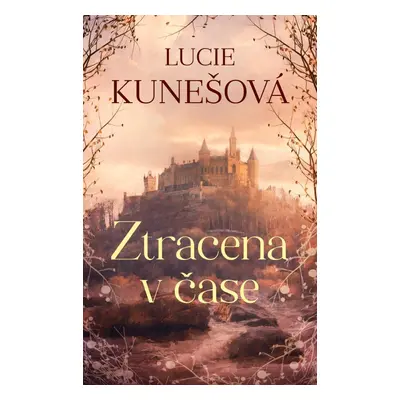 Ztracena v čase - Lucie Kunešová