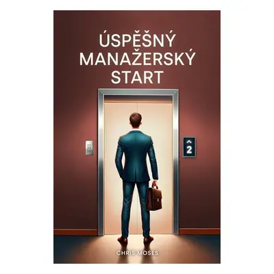 Úspěšný manažerský start - Chris Moses