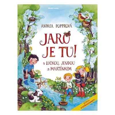 Jaro je tu! S Luckou, Jendou a Martínkem, 3. vydání - Andrea Popprová