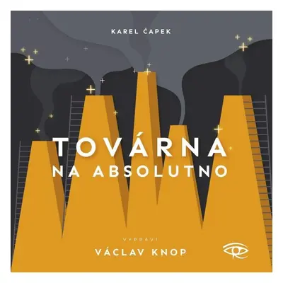 Továrna na absolutno - CDm3 (Čte Václav Knop) - Karel Čapek