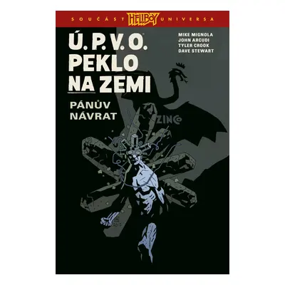 Ú.P.V.O. Peklo na zemi 6 - Pánův návrat - Mike Mignola