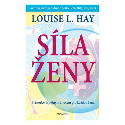 Síla ženy, 3. vydání - Louise L. Hay