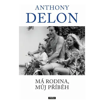 Má rodina, můj příběh - Anthony Delon