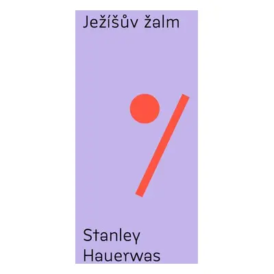 Ježíšův žalm - stanley hauerwas