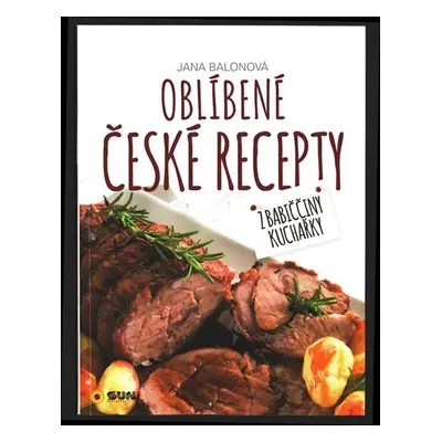 Oblíbené české recepty - Jana Balonová