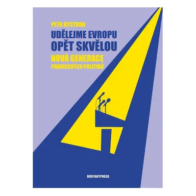 Udělejme Evropu opět skvělou - Nová generace pravicových politiků - Petr Bystron
